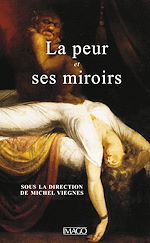 Télécharger le livre :  La Peur et ses miroirs