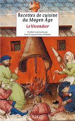 Télécharger le livre :  Recettes de cuisine du Moyen Âge - Le Vivendier