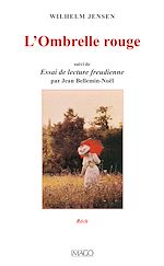 Télécharger le livre :  L'Ombrelle rouge, suivi de Essai de lecture freudienne par Jean Bellemin-Noël