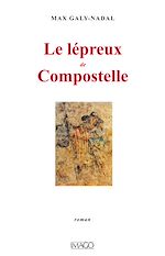 Télécharger le livre :  Le lépreux de Compostelle