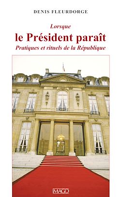 Télécharger le livre :  Lorsque le président paraît
