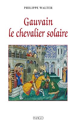 Télécharger le livre :  Gauvain le chevalier solaire