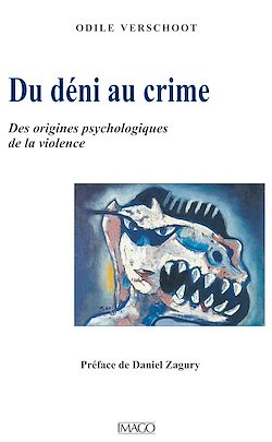 Télécharger le livre :  Du déni au crime : Des origines psychologiques de la violence