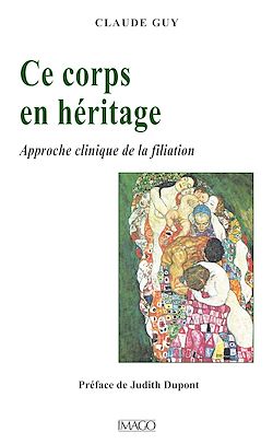 Télécharger le livre :  Ce corps en héritage - Approche clinique de la filiation