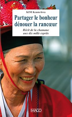 Télécharger le livre :  Partager le bonheur, dénouer la rancœur