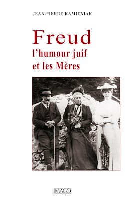 Télécharger le livre :  Freud, l'humour juif et les Mères