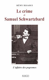 Télécharger le livre :  Le Crime de Samuel Schwartzbard