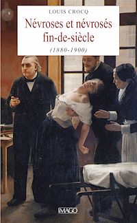 Télécharger le livre :  Névroses et névrosés fin-de-siècle (1880-1900)