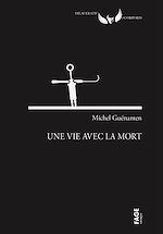 Télécharger le livre :  Une vie avec la mort