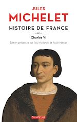 Télécharger le livre :  Histoire de France (Tome 4) - Charles VI
