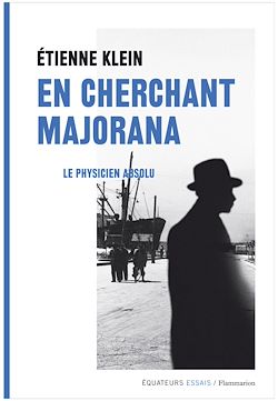 Télécharger le livre :  En cherchant Majorana : Le physicien absolu