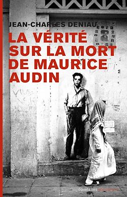 Télécharger le livre :  La vérité sur la mort de Maurice Audin