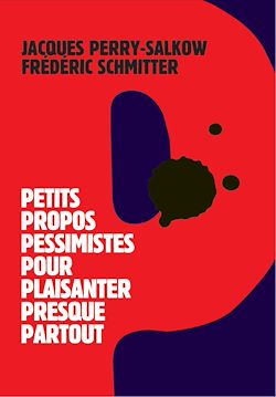 Télécharger le livre :  Petits propos pessimistes pour plaisanter presque partout