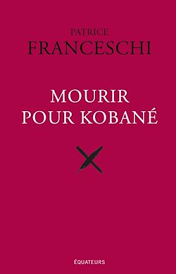Télécharger le livre :  Mourir pour Kobané