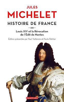 Télécharger le livre :  Histoire de France : Louis XIV et la Révocation de l'Édit de Nantes
