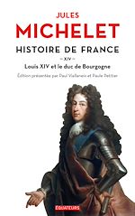 Télécharger le livre :  Histoire de France (Tome 14) - Louis XIV et le duc de Bourgogne