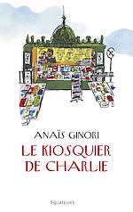 Télécharger le livre :  Le kiosquier de Charlie