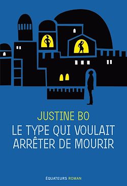 Télécharger le livre :  Le type qui voulait arrêter de mourir
