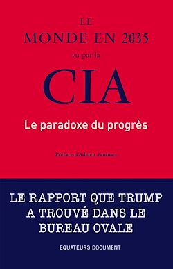 Télécharger le livre :  Le monde en 2035 vu par la CIA : Le paradoxe du progrès