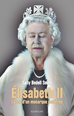 Télécharger le livre :  Elisabeth II. La vie d'un monarque moderne