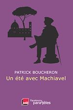 Télécharger le livre :  Un été avec Machiavel