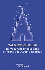 Télécharger le livre :  Ils vécurent philosophes et firent beaucoup d'heureux