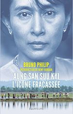 Télécharger le livre :  Aung San Suu Kyi, l'icône fracassée