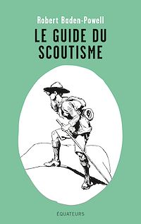 Téléchargez le livre :  Le guide du scoutisme