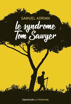 Télécharger le livre :  Le syndrome Tom Sawyer