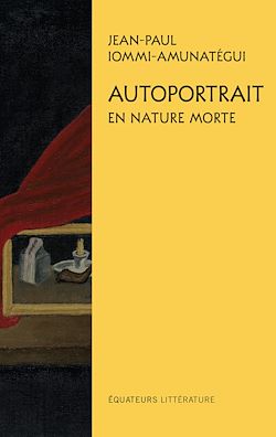 Télécharger le livre :  Autoportrait en nature morte