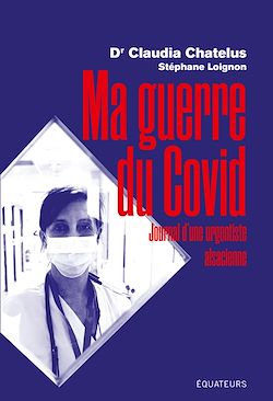 Télécharger le livre :  Ma guerre du Covid : Journal d'une urgentiste alsacienne