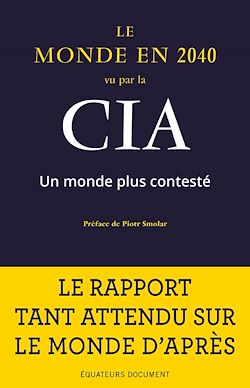 Télécharger le livre :  Le Monde en 2040 vu par la CIA : Un monde plus contesté