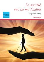 Télécharger le livre :  La société vue de ma fenêtre