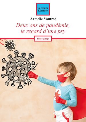 Téléchargez le livre :  Deux ans de pandémie, le regard d'une psy
