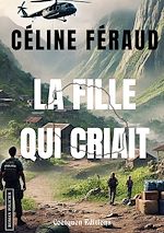 Télécharger le livre :  La fille qui criait