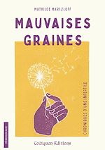 Télécharger le livre :  Mauvaises graines, chroniques d'une infertile