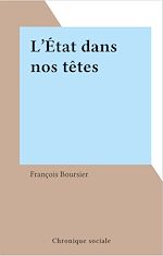 Télécharger le livre :  L'État dans nos têtes