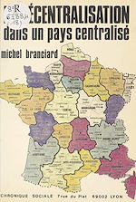 Télécharger le livre :  La Décentralisation dans un pays centralisé