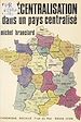 Télécharger le livre :  La Décentralisation dans un pays centralisé