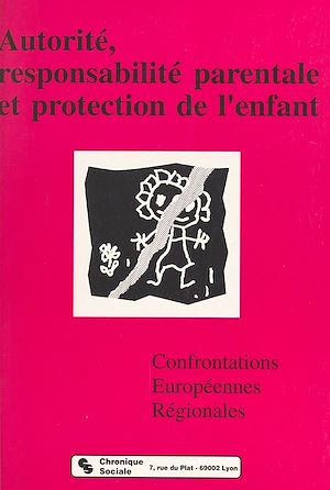 Téléchargez le livre :  Autorité, responsabilité parentale et protection de l'enfant