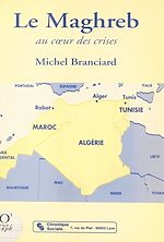 Télécharger le livre :  Le Maghreb : au cœur des crises