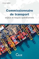 Télécharger le livre :  Commissionnaire de transport : enjeux et risques opérationnels