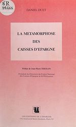 Télécharger le livre :  La métamorphose des caisses d'épargne : l'évolution des Caisses d'épargne Écureuil de leurs origines à la période actuelle