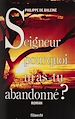 Télécharger le livre :  Seigneur, pourquoi m'as-tu abandonné ?