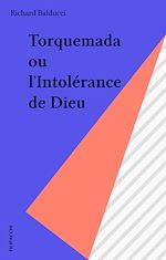 Télécharger le livre :  Torquemada ou l'Intolérance de Dieu