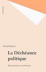 Télécharger le livre :  La Déchéance politique