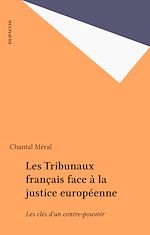 Télécharger le livre :  Les Tribunaux français face à la justice européenne