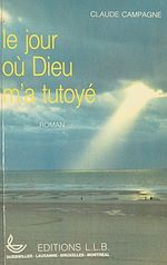 Télécharger le livre :  Le jour où Dieu m'a tutoyé