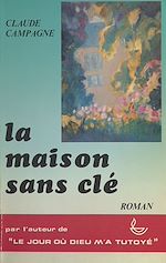 Télécharger le livre :  La Maison sans clé