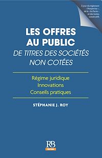 Télécharger le livre :  Les offres au public de titres des sociétés non cotées – Régime juridique, innovations, conseils pratiques